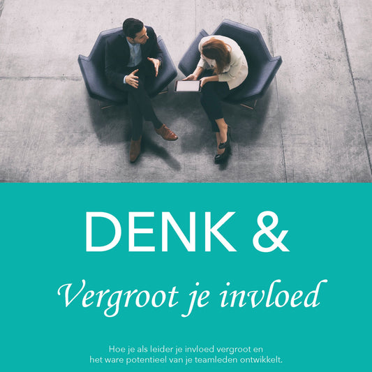 Denk & Vergroot je invloed