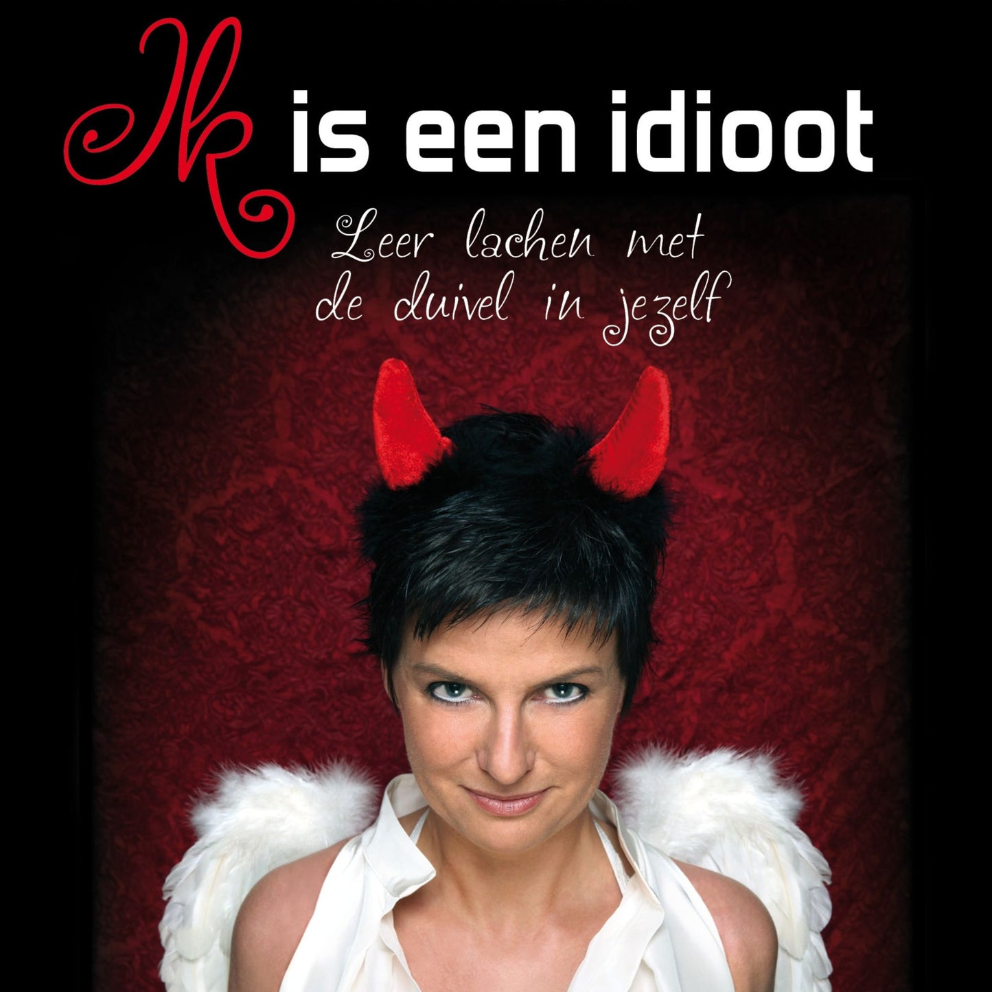 Ik is een idioot